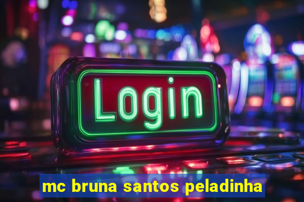 mc bruna santos peladinha