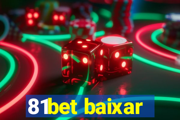 81bet baixar