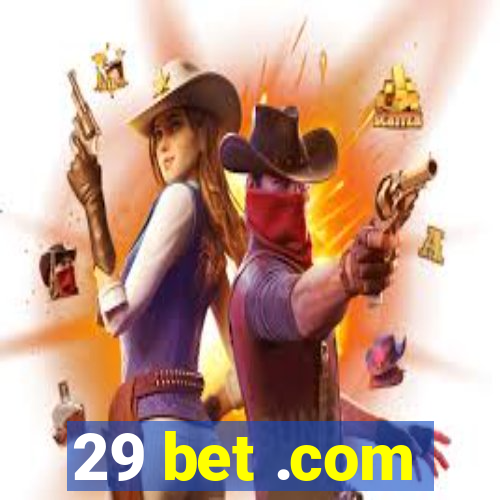 29 bet .com