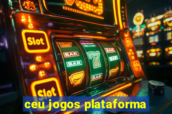 ceu jogos plataforma