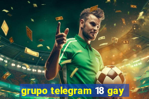 grupo telegram 18 gay