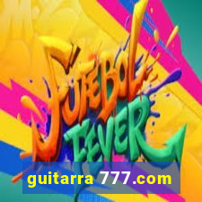 guitarra 777.com