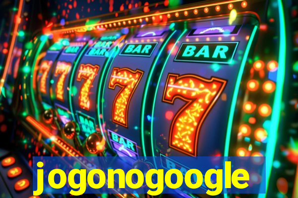 jogonogoogle