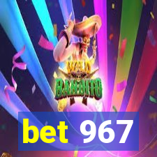 bet 967