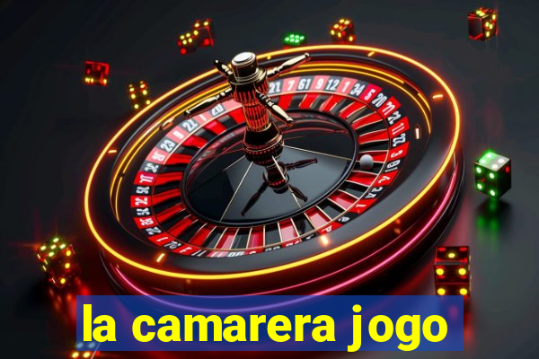 la camarera jogo