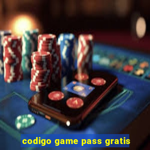 codigo game pass gratis