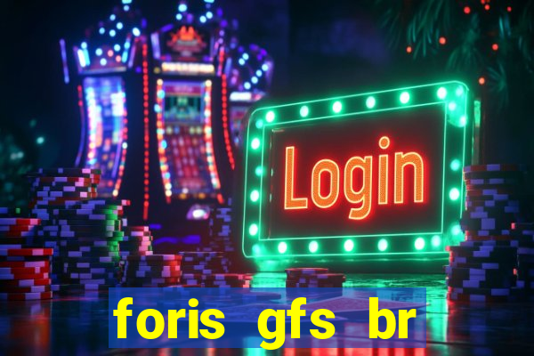 foris gfs br instituicao de pagamento ltda