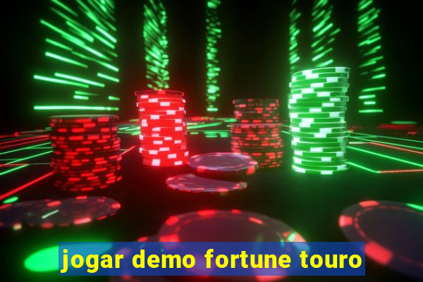 jogar demo fortune touro