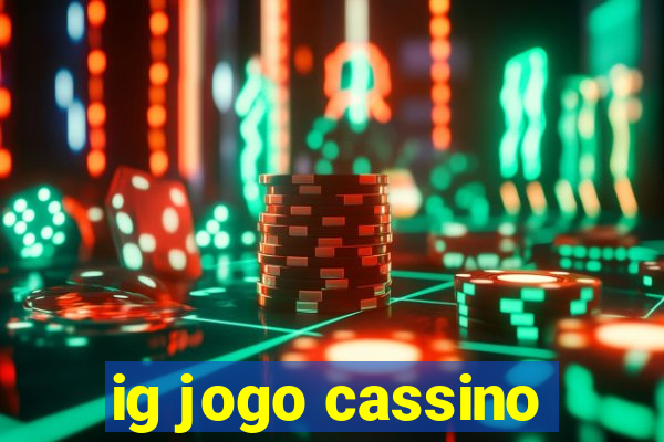 ig jogo cassino