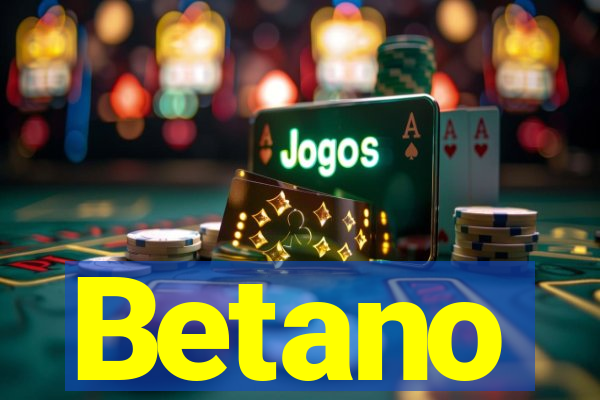 Betano