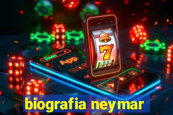 biografia neymar