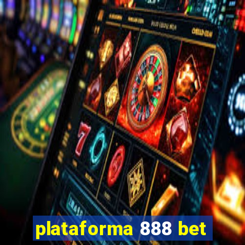 plataforma 888 bet