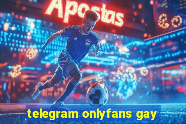 telegram onlyfans gay