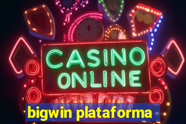 bigwin plataforma