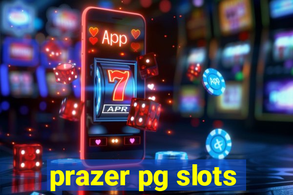 prazer pg slots