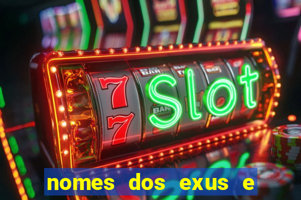 nomes dos exus e seus significados