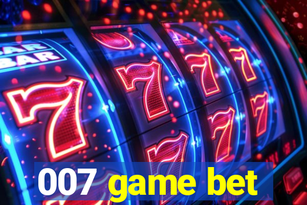 007 game bet