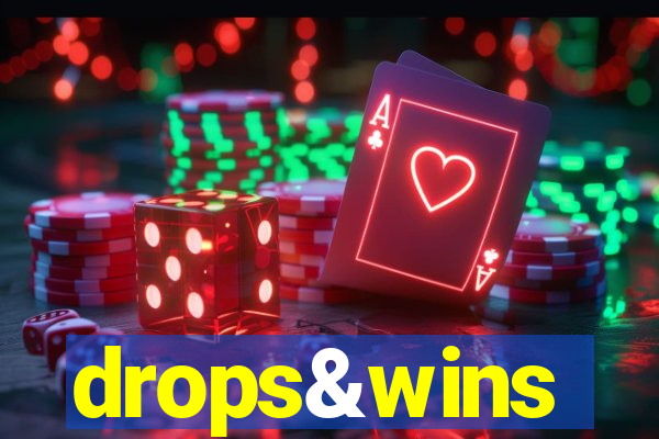 drops&wins