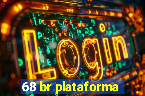 68 br plataforma