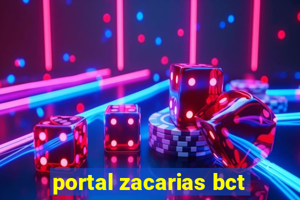 portal zacarias bct