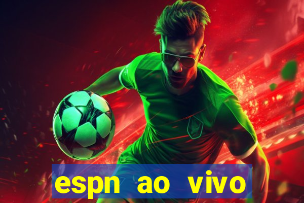 espn ao vivo online grátis