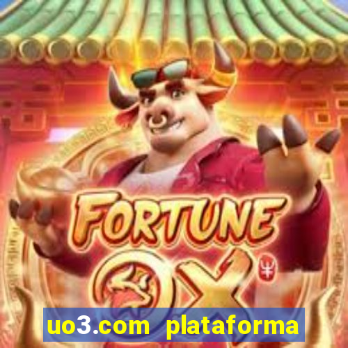 uo3.com plataforma de jogos