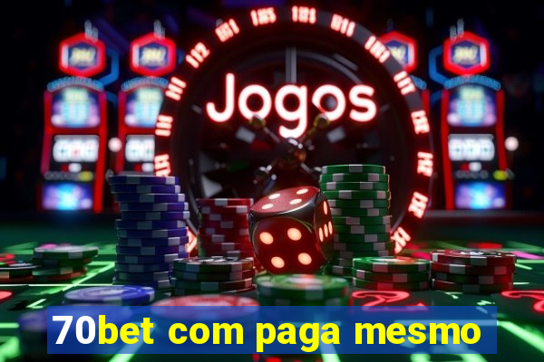 70bet com paga mesmo