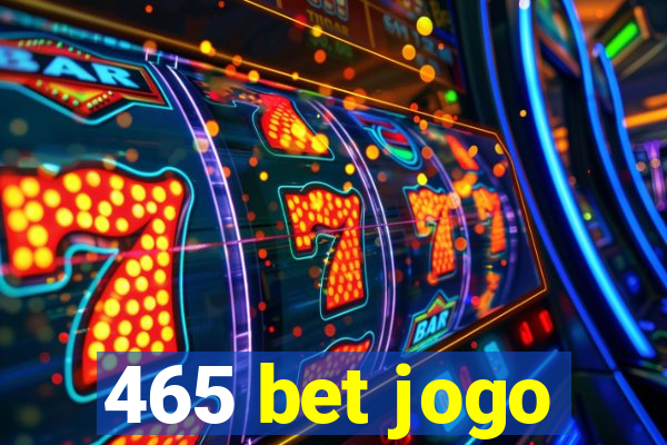 465 bet jogo