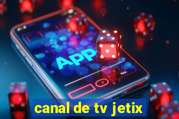 canal de tv jetix