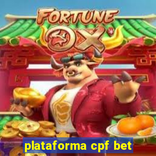 plataforma cpf bet