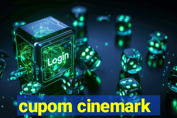 cupom cinemark