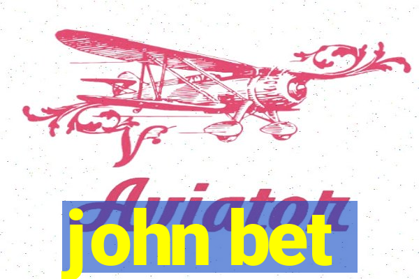 john bet