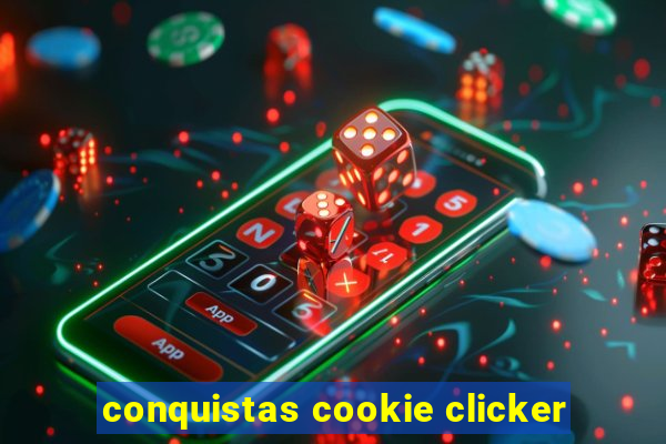 conquistas cookie clicker