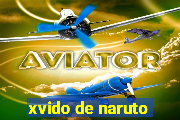 xvido de naruto