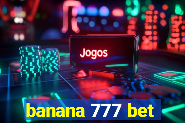 banana 777 bet