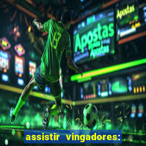 assistir vingadores: ultimato filme completo dublado grátis