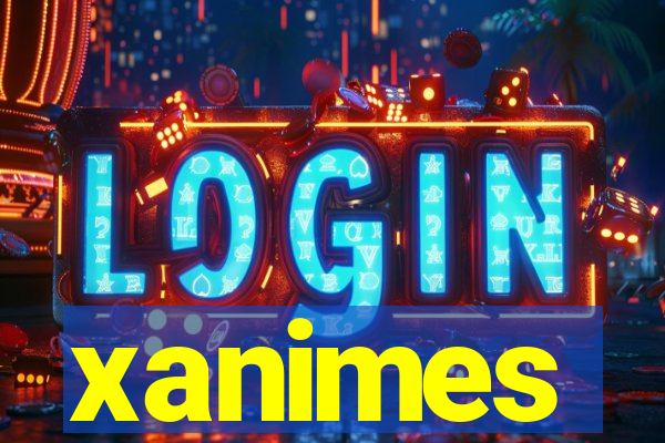 xanimes