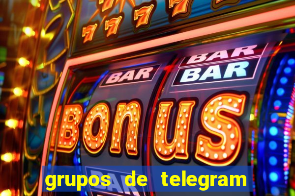 grupos de telegram mais 18