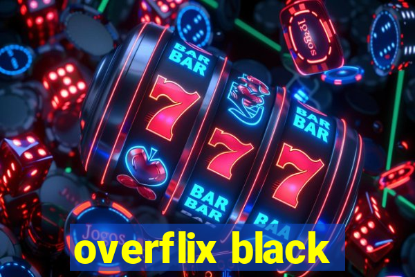 overflix black