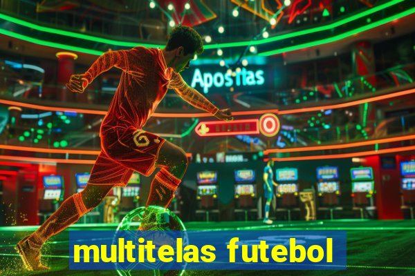 multitelas futebol