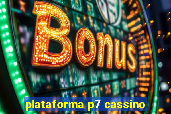 plataforma p7 cassino