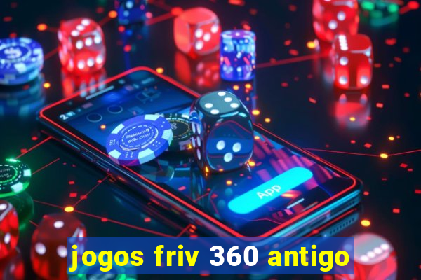 jogos friv 360 antigo