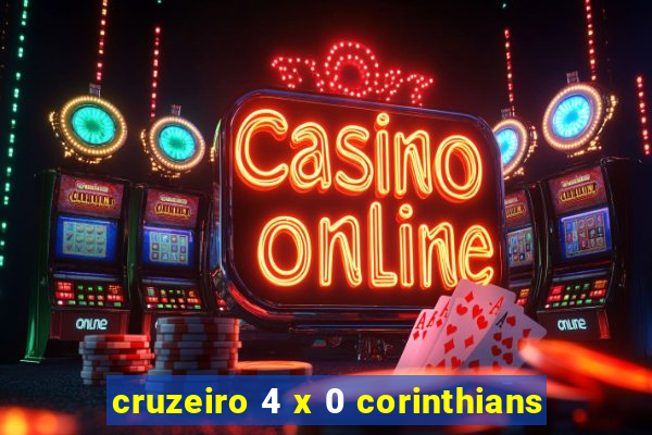 cruzeiro 4 x 0 corinthians