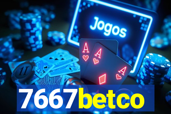 7667betco