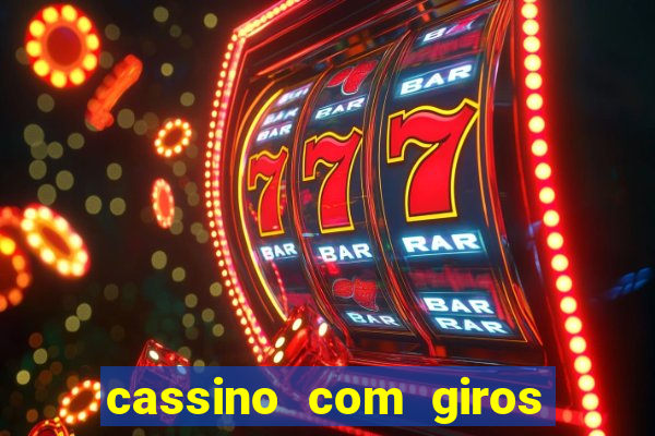 cassino com giros gratis sem deposito