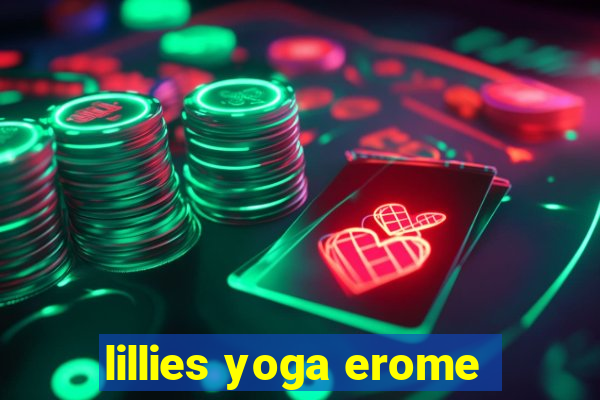 lillies yoga erome