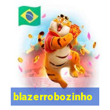 blazerrobozinho