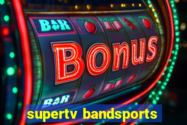 supertv bandsports