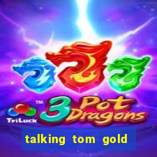 talking tom gold run 1.0 5.684 apk