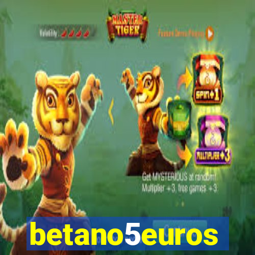 betano5euros